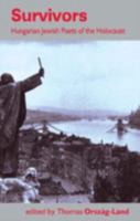 Survivors: Hungarian Jewish Poets of the Holocaust 0992740924 Book Cover
