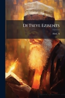 Di Tseye Ezisents 124670532X Book Cover
