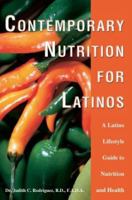 Contemporary Nutrition for Latinos: A Latino Lifestyle Guide to Nutrition and Health 0595297307 Book Cover