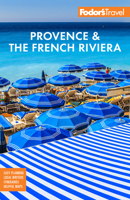 Fodor's Provence & the French Riviera 1640976426 Book Cover
