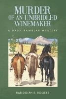 Murder of an Unbridled Winemaker (The Dash Ramnlar Mysteries) B0G41MHZKT Book Cover