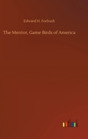 The Mentor, Game Birds of America 3752345829 Book Cover