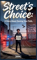 Street's Choice: A story about your path B0GN22MTHS Book Cover