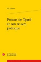 Pontus de Tyard Et Son Oeuvre Poetique 2406082741 Book Cover