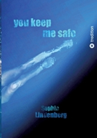 You Keep Me Safe: You and Me (German Edition) 3384238745 Book Cover