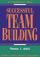 Successful Team Building (Worksmart Series) 0814477941 Book Cover