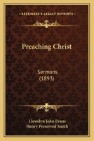 Preaching Christ. Sermons 1167012380 Book Cover
