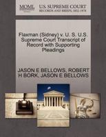 Flaxman (Sidney) v. U. S. U.S. Supreme Court Transcript of Record with Supporting Pleadings 1270591398 Book Cover