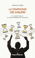 La Symphonie des sabliers: Le "capital temps" : un enjeu stratégique de l'entreprise (HR.HORS COLLEC.) (French Edition) B09NZKYXQP Book Cover