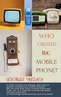 Who Created the Mobile Phone? B0GX5BMX86 Book Cover