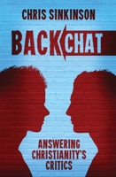 Backchat: Answering Christianity's Critics 1781914060 Book Cover