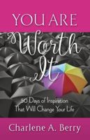 You Are Worth It: 50 Days of Inspiration That Will Change Your Life 1951561201 Book Cover