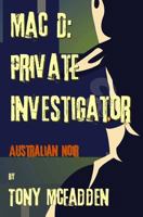 Mac D: Private Investigator 0645673358 Book Cover