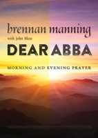 Dear Abba: Morning and Evening Prayer 0802871992 Book Cover