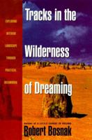 Tracks in the Wilderness of Dreaming 0385315260 Book Cover