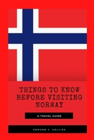 THINGS TO KNOW BEFORE VISITING NORWAY: A TRAVEL GUIDE B0BMT2NX5Y Book Cover