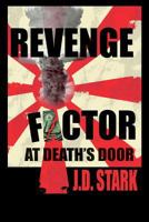 Revenge Factor: At Death's Door 1541344901 Book Cover