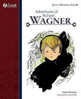 Adventures of Richard Wagner 1610060113 Book Cover