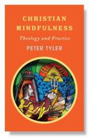 Christian Mindfulness: Theology and Practice 0334056713 Book Cover