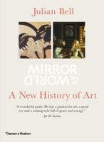 Mirror of the World: A New History of Art 0500238375 Book Cover