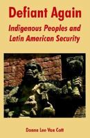 Defiant Again: Indigenous Peoples and Latin American Security 1410218503 Book Cover