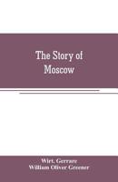 The Story of Moscow 9353707315 Book Cover