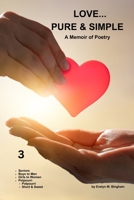 LOVE...PURE & SIMPLE: A Memoir of Poetry B0GMDJC2ZD Book Cover
