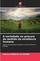 A sociedade na procura do sentido da existência humana (Portuguese Edition) 6208162653 Book Cover