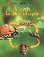 A Lovely Ladybug Lifecycle B08FP7LKMV Book Cover