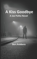 A Kiss Goodbye B08NDXFH16 Book Cover