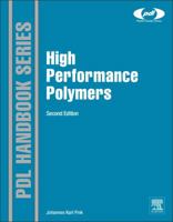 High Performance Polymers (Industrial Polymers Technology and Applications) 0323312225 Book Cover