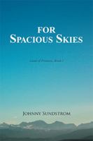 For Spacious Skies: Land of Promise - Book I 1493196308 Book Cover