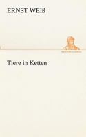 Tiere in Ketten: Roman 8027314704 Book Cover