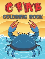 Crab Coloring Book: Perfect Gift For Kids And Toddlers B08Y4HCCHM Book Cover