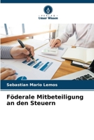 Föderale Mitbeteiligung an den Steuern (German Edition) 6206938433 Book Cover