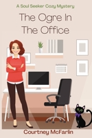 The Ogre in the Office B0GXD2WNH8 Book Cover