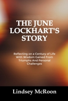 THE JUNE LOCKHART’S STORY: Reflecting on a Century of Life With Wisdom Gained From Triumphs And Personal Challenges B0FSXTHRZ3 Book Cover