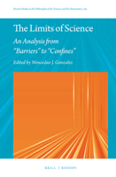 The Limits of Science: An Analysis from Barriers to Confines 9004325395 Book Cover
