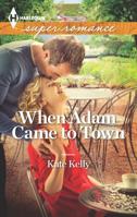 When Adam Came to Town 0373718756 Book Cover