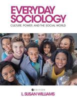 Everyday Sociology: Culture, Power, and the Social World 1516510399 Book Cover