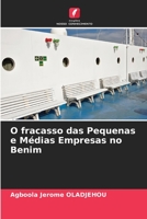 O fracasso das Pequenas e M�dias Empresas no Benim 6204109820 Book Cover