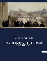 L'Evoluzione Di Giosuè Carducci B0CFWX38HZ Book Cover