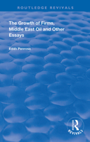 The Growth of Firms, Middle East Oil and Other Essays 036717412X Book Cover