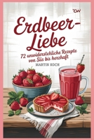 Erdbeer-Liebe – 72 unwiderstehliche Rezepte von süß bis herzhaft (German Edition) B0F9KT7ZYN Book Cover