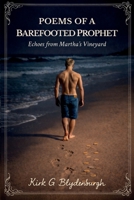 Poems of a Barefooted Prophet: Echoes from Martha's Vineyard B0GKDXQ9BN Book Cover