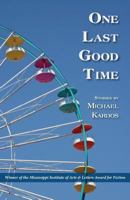 One Last Good Time 1935708104 Book Cover