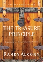 The Treasure Principle: Unlocking the Secret of Joyful Giving (LifeChange Books) 0735290326 Book Cover
