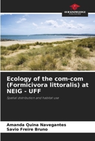 Ecology of the com-com (Formicivora littoralis) at NEIG - UFF 6209462839 Book Cover