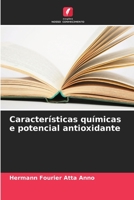 Características químicas e potencial antioxidante 6205981815 Book Cover