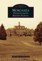 Morganza: Pennsylvania's Reform School 1467120855 Book Cover